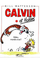 Calvin et hobbes t1 adieu monde cruel