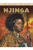 Les reines de sang - njinga, la lionne du matamba t02
