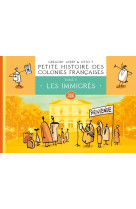 Petite histoire des colonies francaises t05 les immigr