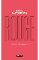 Rouge. histoire d-une couleur