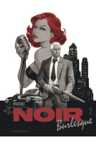 Noir burlesque t02