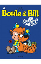 Boule et bill t03 - les copains d-abord (edition 2019)