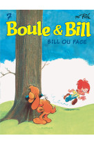 Boule et bill t07 - bill ou face (edition 2019)