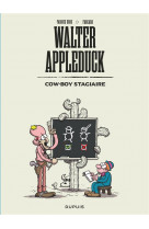 Walter appleduck - tome 1 - stagiaire cow-boy / nouvelle edition (edition definitive)