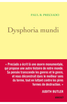 Dysphoria mundi - la revolution qui vient