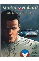 Michel vaillant - nouvelle saison - tome 1 - au nom du fils / nouvelle edition (edition definitive)