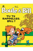 Boule et bill t06 - tu te rappelles, bill ? (edition 2019)