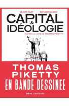 Capital et ideologie en bande dessinee. d-apres le livre de thomas piketty ((coedition revue dessine