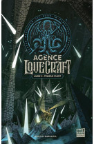 Agence lovecraft - t 3 tempus fugit