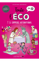 Toute l-eco en bd t07 le commerce international