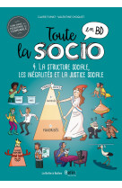 Toute la socio en bd t04 structure sociale, inegalites et justice sociale