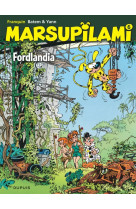 Marsupilami - tome 6 - fordlandia / nouvelle edition