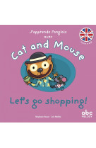 J apprends l anglais avec cat and mouse - let s go shopping !