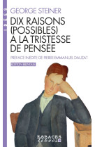 Dix raisons (possibles) a la tristesse de pensee (espaces libres - idees)