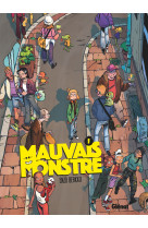 Mauvais monstre - tome 01