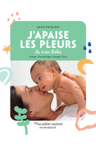 Mes petites routines apaiser les pleurs de son bebe