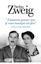 J-aimerais penser que je vous manque un peu - lettres a lotte 1934 - 1940