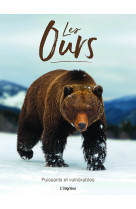 Les ours. puissants et vulnerables