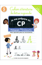 Je me prepare au cp - cahier d-ecriture les lettres majuscules (pages effacables) - pedagogie montes