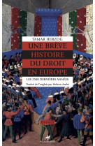 Une breve histoire du droit en europe - les 2500 dernieres a