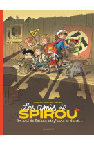 Les amis de spirou... t01 un ami de spirou est franc et droit...