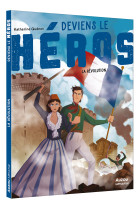 Deviens le heros - a la revolution