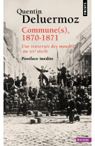 Commune(s), 1870-1871. une traversee des mondes au xixe siecle