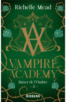Vampire academy t3 : baiser de l-ombre