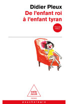 De l-enfant roi a l-enfant tyran (ne)