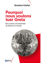 Pourquoi ils veulent tuer greta psychanalyse du desastre