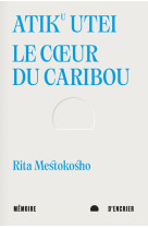 Atiku utei. le coeur du caribou - un jour madiba m a dit