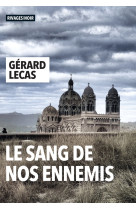 Le sang de nos ennemis