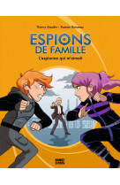 Bande d-ados - espions de famille t05 ne espions de famille t5 - l-espionne qui m-aimait