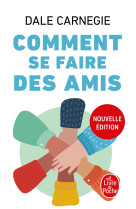 Comment se faire des amis (nouvelle édition)