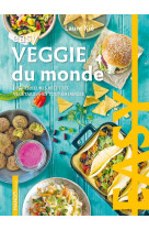 Easy veggie du monde ne - les meilleures recettes vegetariennes tout en images