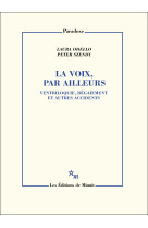 La voix, par ailleurs