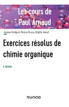 Les cours de paul arnaud - t01 - les cours de paul arnaud - exercices resolus de chimie organique -