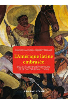 L-amerique latine embrasee - deux siecles de revolutions et de contre-revolutions