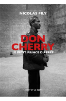 Don cherry - le petit prince du free jazz
