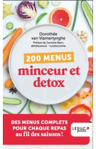 200 menus minceur et detox - edition 2023 - des menus complets pour chaque repas au fil des saisons