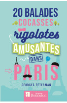 20 ballades cocasses, rigolotes, amusantes dans paris