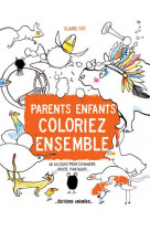 Cahier de gribouillages parents - enfants, coloriez ensemble