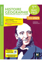 Les nouveaux cahiers - histoire-geographie-emc 1ere bac pro - ed. 2023- livre eleve