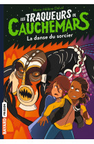 Les traqueurs de cauchemars, t8 - la danse du sorcier