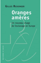 Oranges ameres - un nouveau visage de l-esclavage en europe