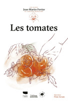 Les tomates. les guides du jardinier-maraicher