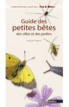 Guide des petites betes villes et jardin