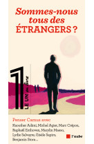 Sommes-nous tous des etrangers ?