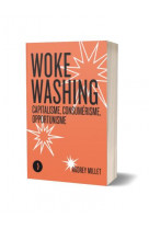 Woke washing - capitalisme, consumerisme, opportunisme
