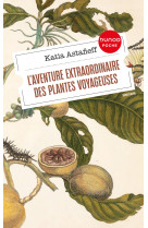 L-aventure extraordinaire des plantes voyageuses